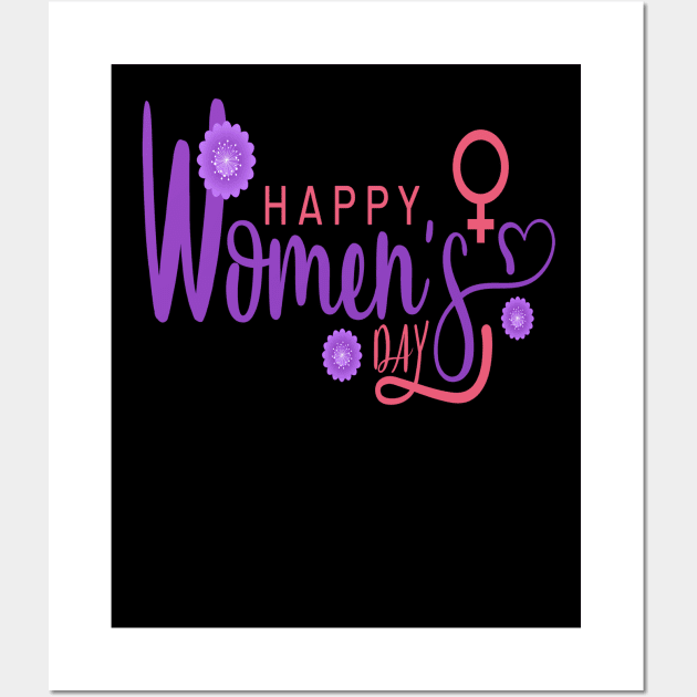 Happy Womens Day Wall Art by Your Time Is Limited